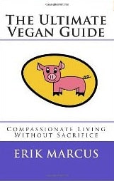Ultimate Vegan Guide by Erik Marcus
