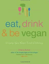Eat, Drink, & be Vegan by Dreena Burton