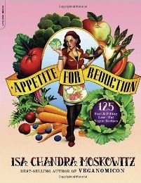 Appetite for reduction by Isa Chandra Moskowitz