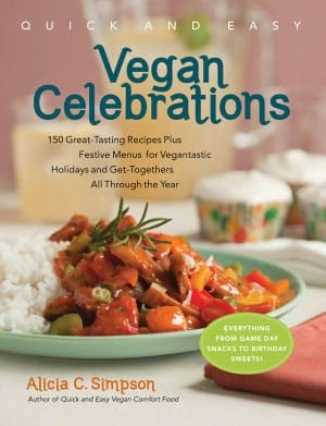 Quick and Easy vegan celebrations by Alicia C. Simpson