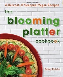 Blooming Platter Cookbook by Betsy Dijulio