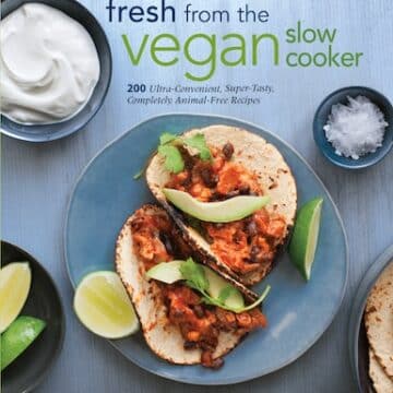 Fresh from the Vegan Slow Cooker by Robin Robertson