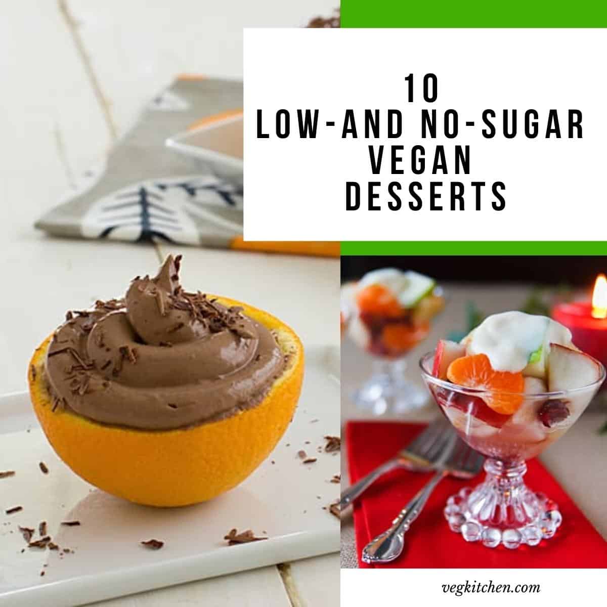 avorite low-sugar or no-sugar vegan desserts