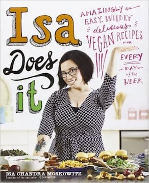 Isa Does It by Isa Chandra Moskowitz