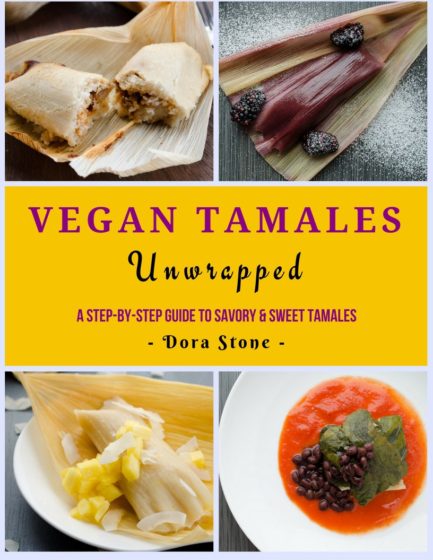 vegan tamales unwrapped top vegan cookbooks