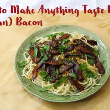 How to make anything taste like vegan bacon