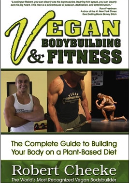 Vegan Bodybuilding & Fitness by Robert Cheeke