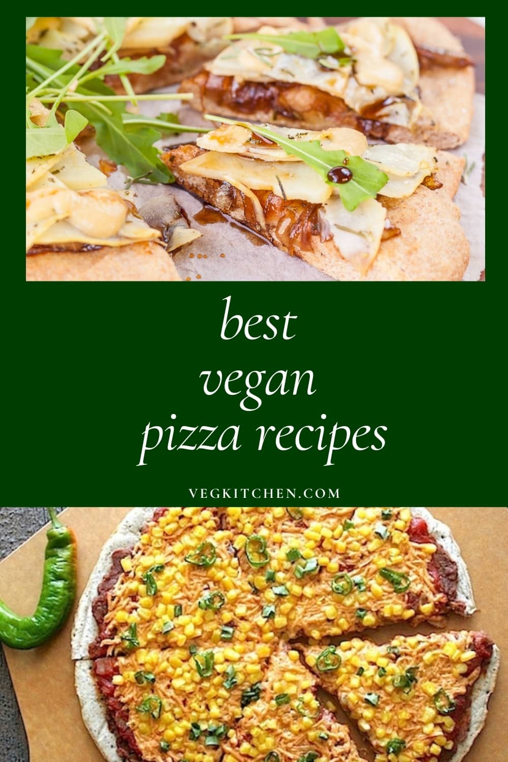 Best Vegan Pizzas Easy Plant Based Recipes Veg Kitchen
