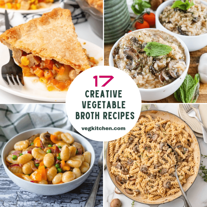 17 Creative Vegan Recipes Using Vegetable Broth