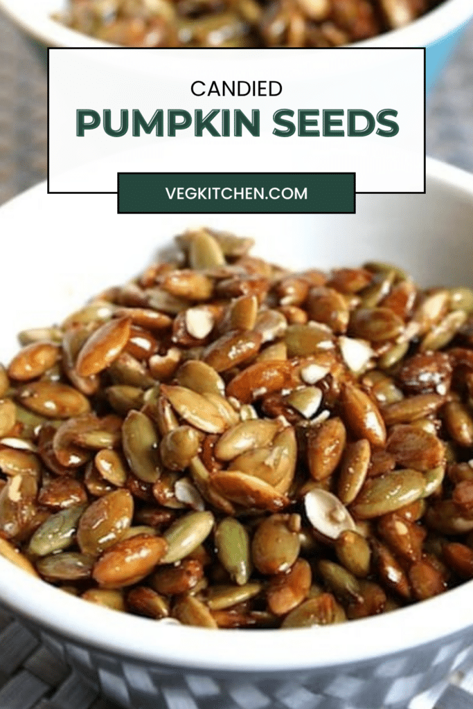 Candied pumpkin seeds snack Pinterest graphic