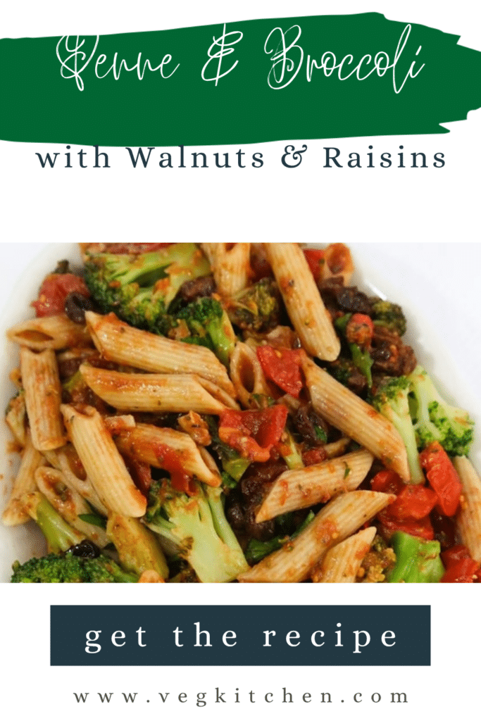Penne with broccoli, tomatoes, walnuts, and raisins