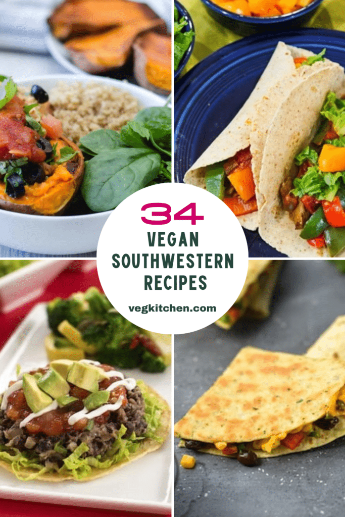 34 Vegan Southwestern Recipes Pinterest pin graphic with a four-photo grid