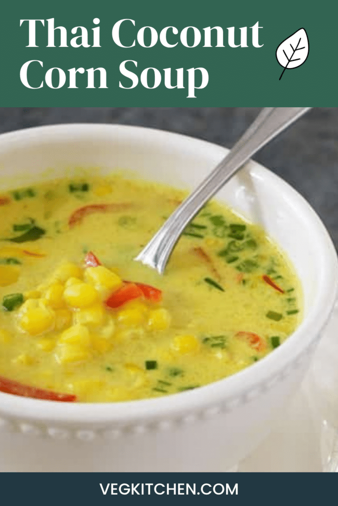 Pinterest pin for Thai Coconut Corn Soup from VegKitchen