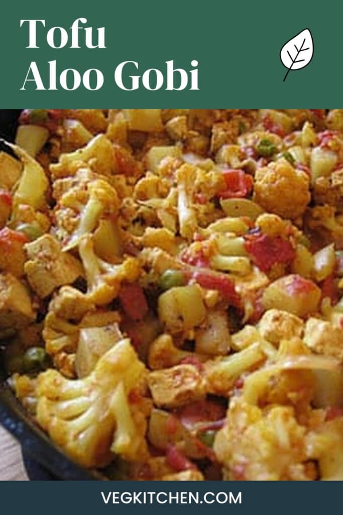 Tofu Aloo Gobi recipe pin showing cauliflower, potatoes and tofu in a skillet