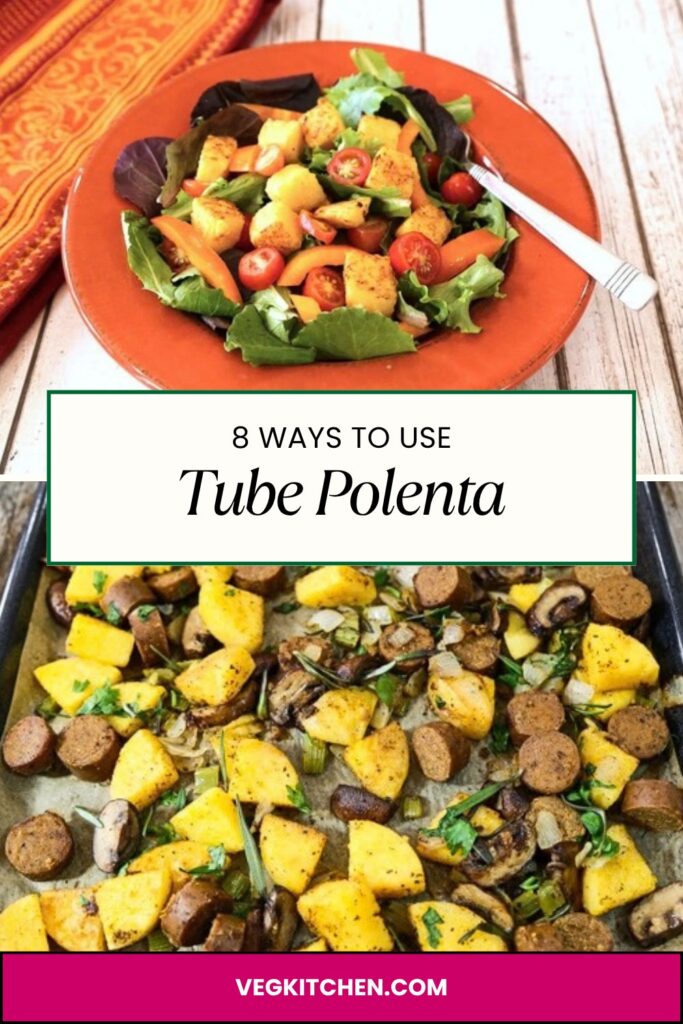 Pinterest pin: 8 ways to use tube polenta, with polenta croutons on salad and polenta mushroom stuffing