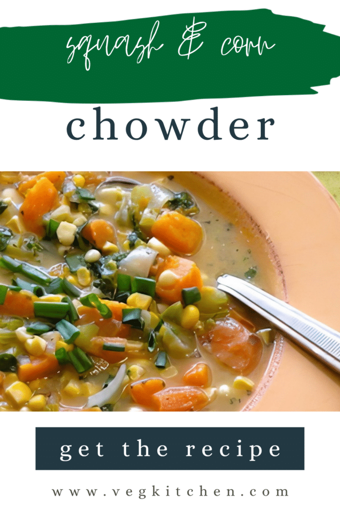 Pinterest pin for vegan butternut squash, sweet potato, and corn chowder with squash & corn chowder title text