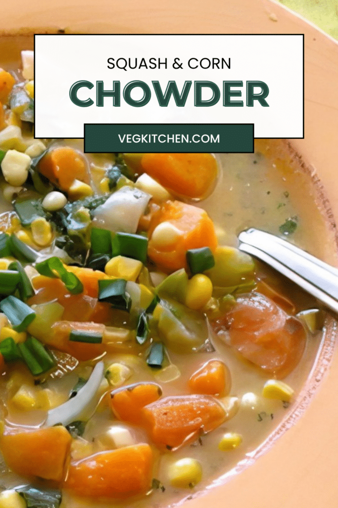 Pinterest pin for vegan butternut squash, sweet potato, and corn chowder with squash & corn chowder title card