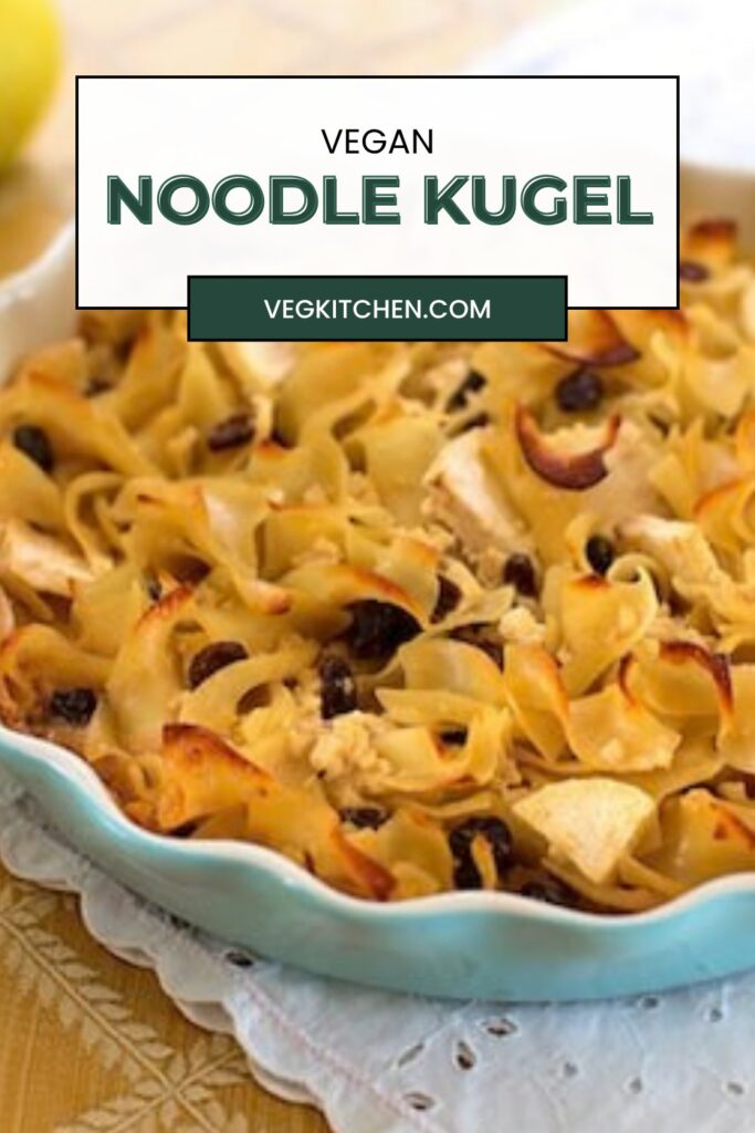 Vegan noodle kugel Pinterest graphic with the kugel in a baking dish