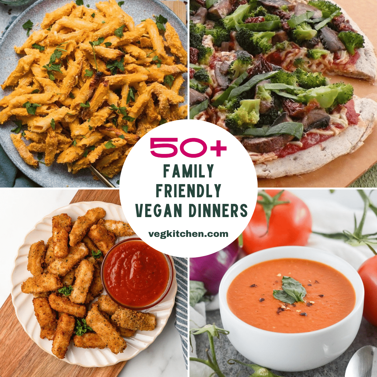 50+ Family-Friendly Vegan Dinner Recipes